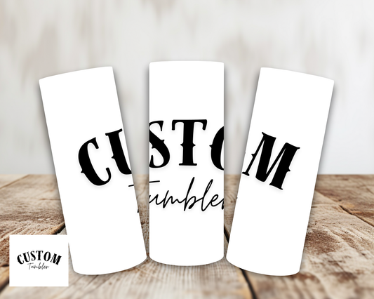 Custom Tumbler