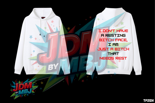 I Don't Have a Resting - Hoodie