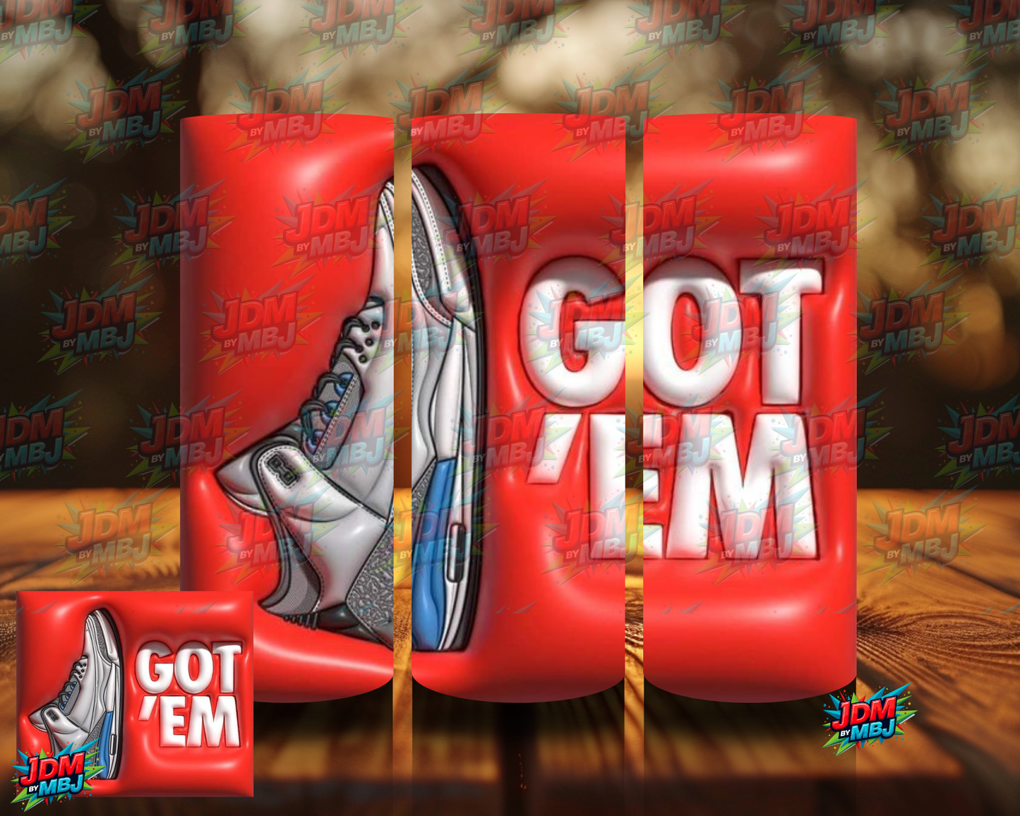 Bubble Style  "Got ‘Em" Sublimation Prints