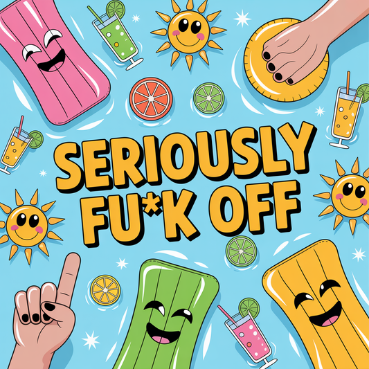 Seriously Fuck OFF Digital Colouring Pages